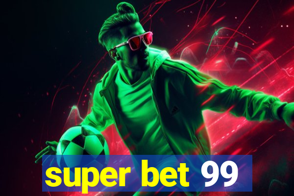 super bet 99